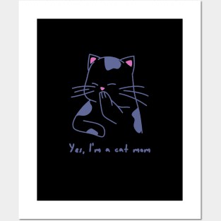 Yes I Am A Cat Design Black Posters and Art